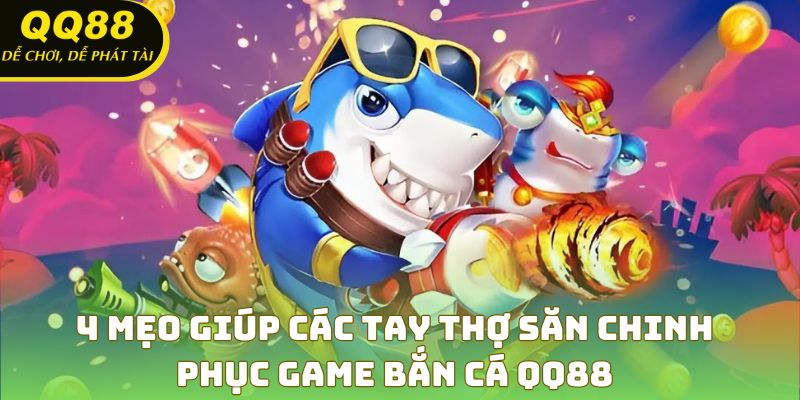 Làm chủ mọi ván game bắn cá online một cách dễ dàng