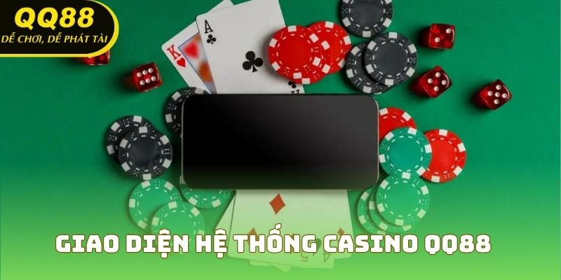 Giao diện hệ thống casino QQ88 trực tuyến